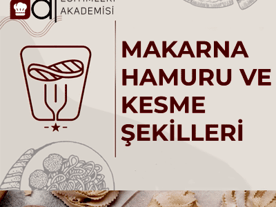 Makarna Hamuru ve Kesme Şekilleri